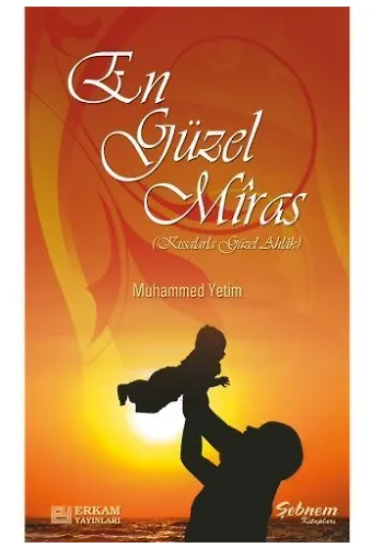 En Güzel Miras - Muhammed Yetim