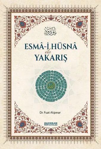 Esma-i Hüsna ile Yakarış - Dr. Fuat Akpınar