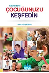 Etkinliklerle Çocuğunuzu Keşfedin - Yahya Furkan Konyalı