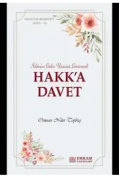 Faziletler Medeniyeti Serisi - 10 / Hakk'a Davet - Osman Nuri Topbaş