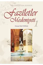 Faziletler Medeniyeti - 1 - Osman Nuri Topbaş