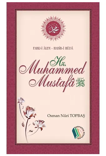 Fahri Alem Habibi Hüda Hz. Muhammed Mustafa - Osman Nuri Topbaş