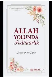 Faziletler Medeniyeti Serisi - 11 / Allah Yolunda Fedâkârlık - Osman Nuri Topbaş