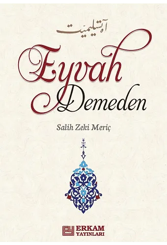 Eyvah Demeden - Salih Zeki Meriç