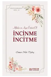 Faziletler Medeniyeti Serisi - 18 - İncinme İncitme - Osman Nuri Topbaş