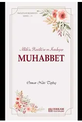 Faziletler Medeniyeti Serisi - 17 - Muhabbet - Osman Nuri Topbaş