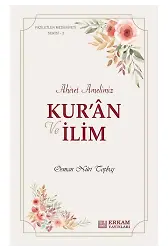 Faziletler Medeniyeti Serisi - 2 / Kur'an ve İlim Ahiret Amelimiz - Osman Nuri Topbaş