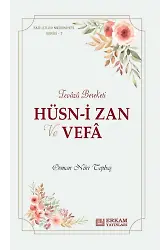 Faziletler Medeniyeti Serisi - 7 / Hüsn-i Zan ve Vefa - Osman Nuri Topbaş