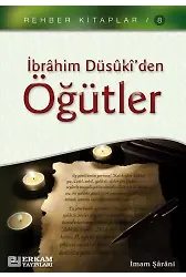 İbrahim Düsuki'den Öğütler - İmam Şârâni
