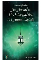 Hz. Hasan ve Hz. Hüseyin'den 111 Hayat Ölçüsü - Doç. Dr. Murat Kaya