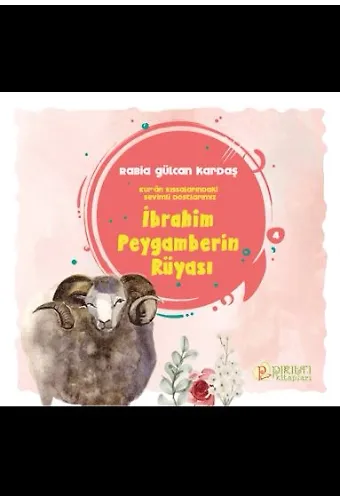 İbrahim Peygamberin Rüyası - Rabia Gülcan Kardaş