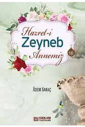 Hz. Zeynep Annemiz - Adem Saraç