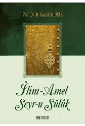 İlim - Amel - Seyr-u Süluk - Prof. Dr. Hasan Kamil Yılmaz