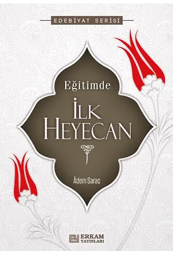 İlk Heyecan - Adem Saraç