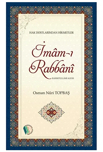 İmam-ı Rabbani Rahmetullahi Aleyh - Osman Nuri Topbaş