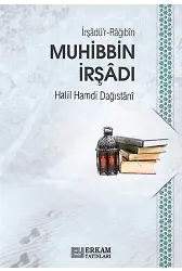 İrşâdü'r-Râğıbîn (Muhibbin İrşâdı) - Halil Hamdi Dağıstânî
