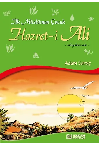 İlk Müslüman Çocuk Hazreti Ali - Adem Saraç