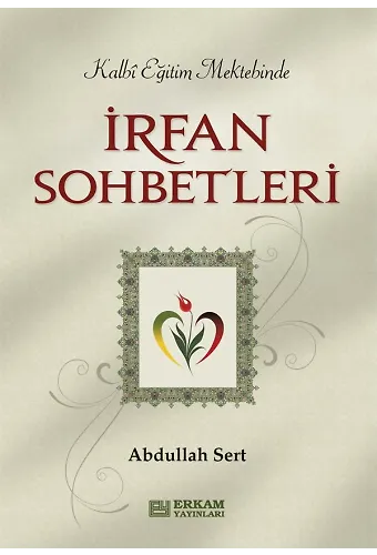 İrfan Sohbetleri - Abdullah Sert