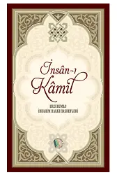 İnsan-ı Kamil - Erzurumlu İbrahim Hakkı Hazretleri
