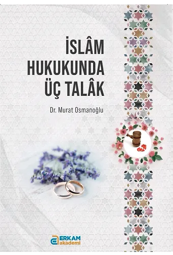 İslam Hukukunda Üç Talak - Murat Osmanoğlu