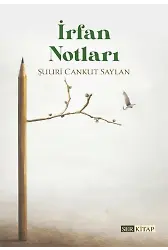 İrfan Notları - Şuuri Cankut Saylan