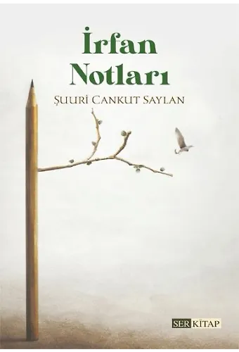 İrfan Notları - Şuuri Cankut Saylan