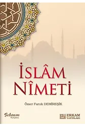 İslam Nimeti - Ömer Faruk Demireşik