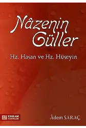 Nazenin Güller (Hz. Hasan ve Hz. Hüseyin) - Adem Saraç