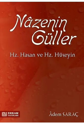 Nazenin Güller (Hz. Hasan ve Hz. Hüseyin) - Adem Saraç