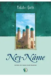Ney-Nâme - Yakubı Çerhî