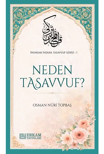 Neden Tasavvuf - Osman Nuri Topbaş