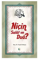 Niçin Salat ve Dua? - Doç. Dr. Veysel Akkaya