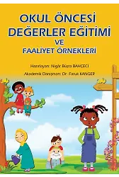 Okul Öncesi Değerler Eğitimi ve Faaliyet Örnekleri - Nigar Büşra Bahçeci