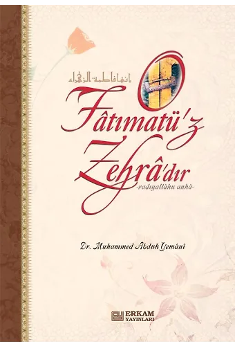 O Fatımatü'z Zehra'dır - Dr. Muhammed Abduh Yemani