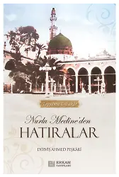 Nurlu Medine'den Hatıralar - Derviş Ahmed Peşkari