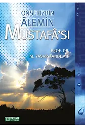 Onsekiz Bin Alemin Mustafa'sı - Prof. Dr. M. Yaşar Kandemir
