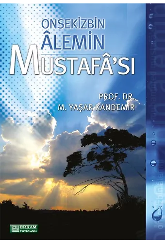 Onsekiz Bin Alemin Mustafa'sı - Prof. Dr. M. Yaşar Kandemir
