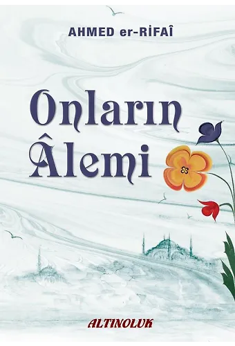 Onların Alemi - Ahmed Er-Rıfai