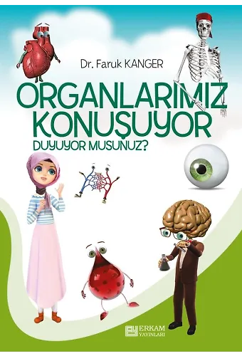 Organlarımız Konuşuyor Duyuyor Musunuz? - Dr. Faruk Kanger