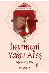 İmameyi Yaktı Ateş - Neslihan Nur Türk