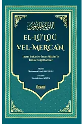 Buhari Ve Müslim İttifak Ettiği Hadisler - El Lülüü Vel Mercan