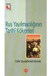 Rus Yayılmacılığının Tarihi Kökenleri