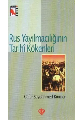 Rus Yayılmacılığının Tarihi Kökenleri
