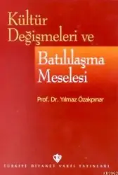Kültür Değişmeleri ve Batılılaşma Meselesi