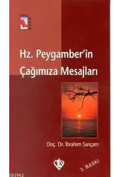 Hz. Peygamberin Çağımıza Mesajları