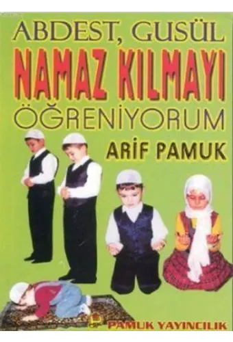 Namaz Kılmayı Öğreniyorum (Namaz-010)