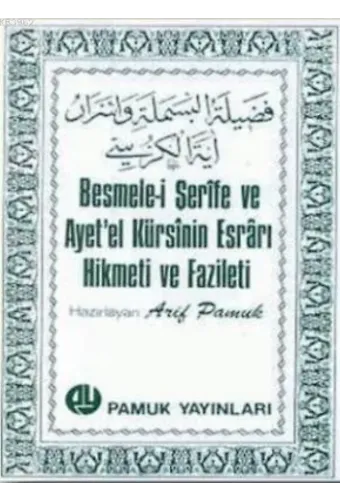 Besmele-i Şerife ve Ayet'el Kürsinin Esrarı, Hikmeti ve Fazileti (Dua-018)