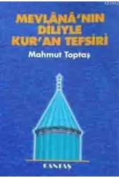 Mevlana'nın Diliyle Kur'an Tefsiri