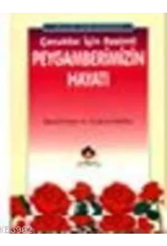 Çocuklar İçin Peygamberimizin Hayatı
