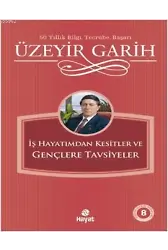 Gençlere Tavsiyeler; İş Hayatımdan Kesitler